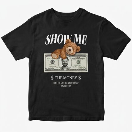 Koszulka bawełniana z nadrukiem zdjęcia i tekstu – „Show me the money”