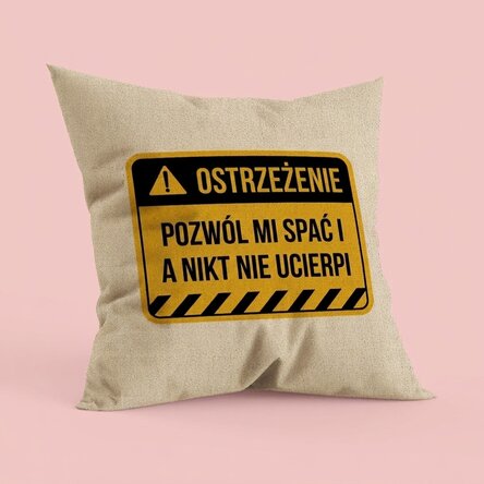 Spersonalizowana poduszka z napisem – Ostrzeżenie – W