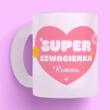 Szklany kubek z matowym wykończeniem z indywidualnym nadrukiem – „Super szwagierka”