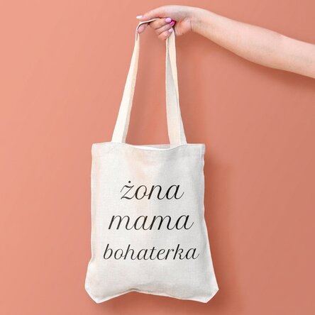 Torba z nadrukiem na zamówienie – Żona, Mama, Bohaterka.