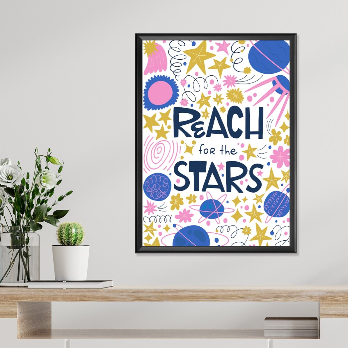 Plakat „Reach for the stars”