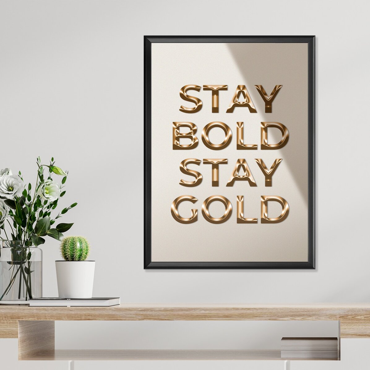Plakat „Stay Bold Stay Gold”