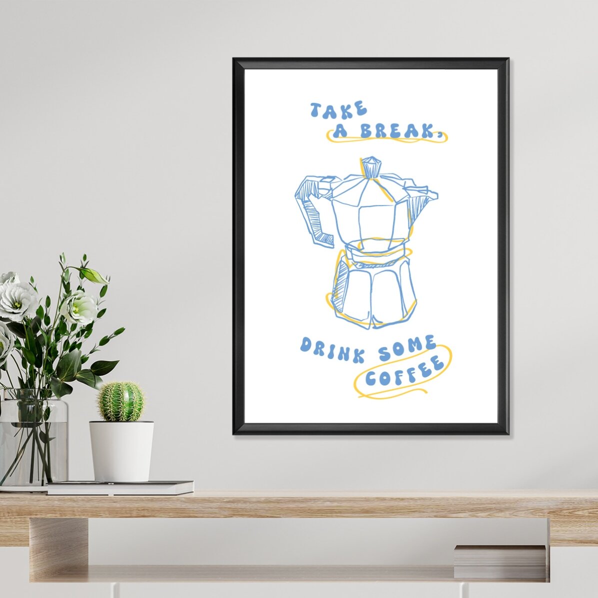 Plakat „Zrób sobie przerwę, napij się kawy”