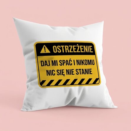 Spersonalizowana poduszka z napisem – Ostrzeżenie
