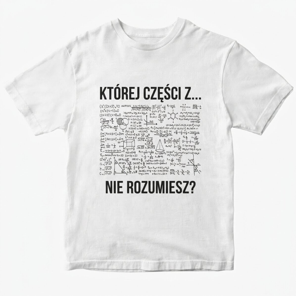 Koszulka z indywidualnym nadrukiem – Czego tu... nie rozumiesz?
