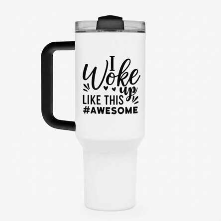 Thermos mug with handle and straw, personalised with text - Woke up like this