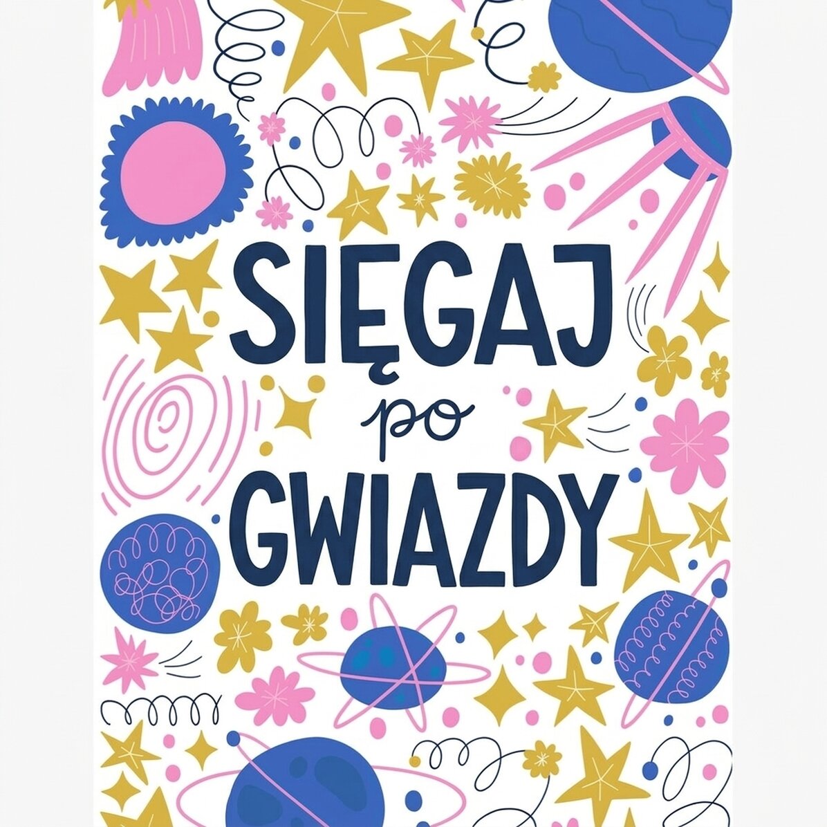 Plakat „Reach for the stars”