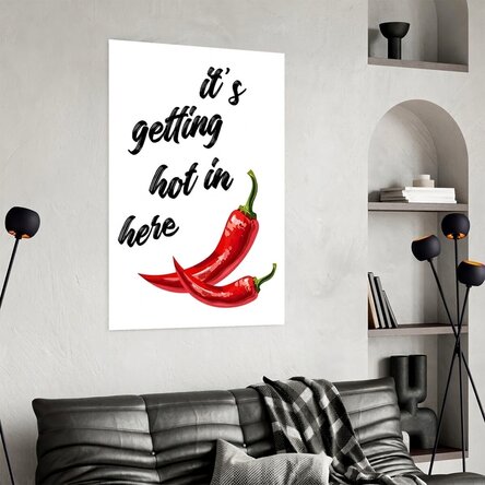 Plakat „It's getting hot in here”