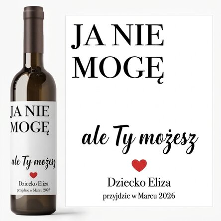 Wino z imieniem na zamówienie – „I can’t drink”
