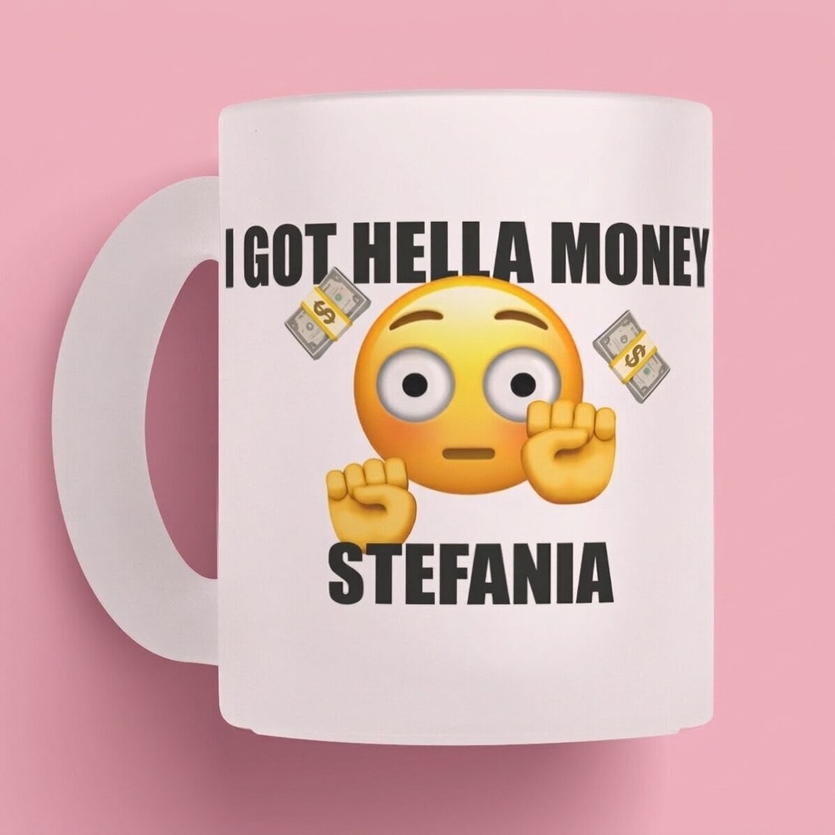 Spersonalizowany kubek z napisem – „I got hella money”