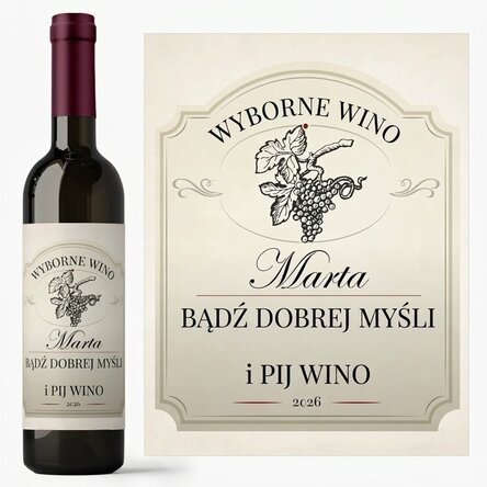 Wino z indywidualnym napisem – „Stay positive and drink wine”