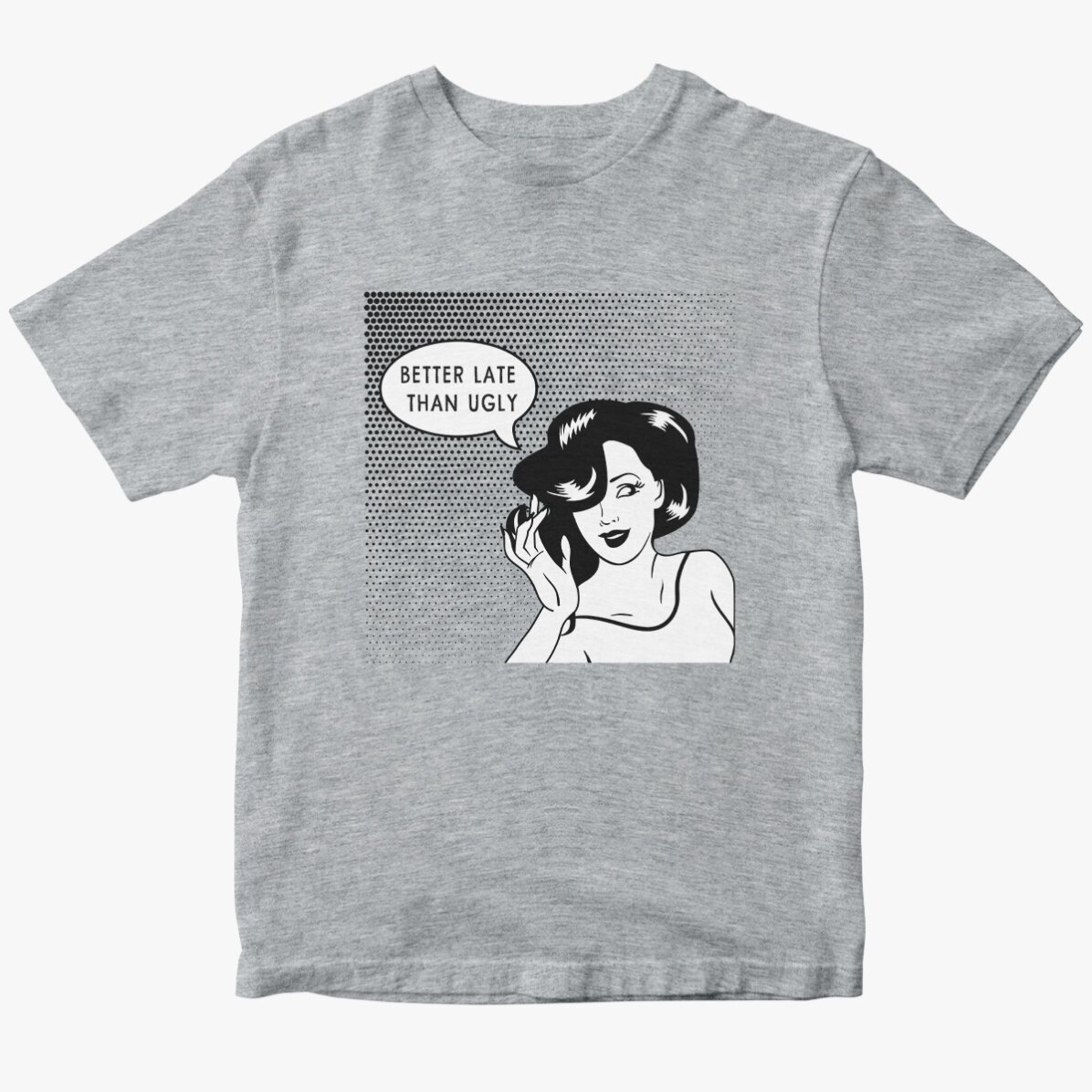 Custom cotton T-shirt - Better late than ugly